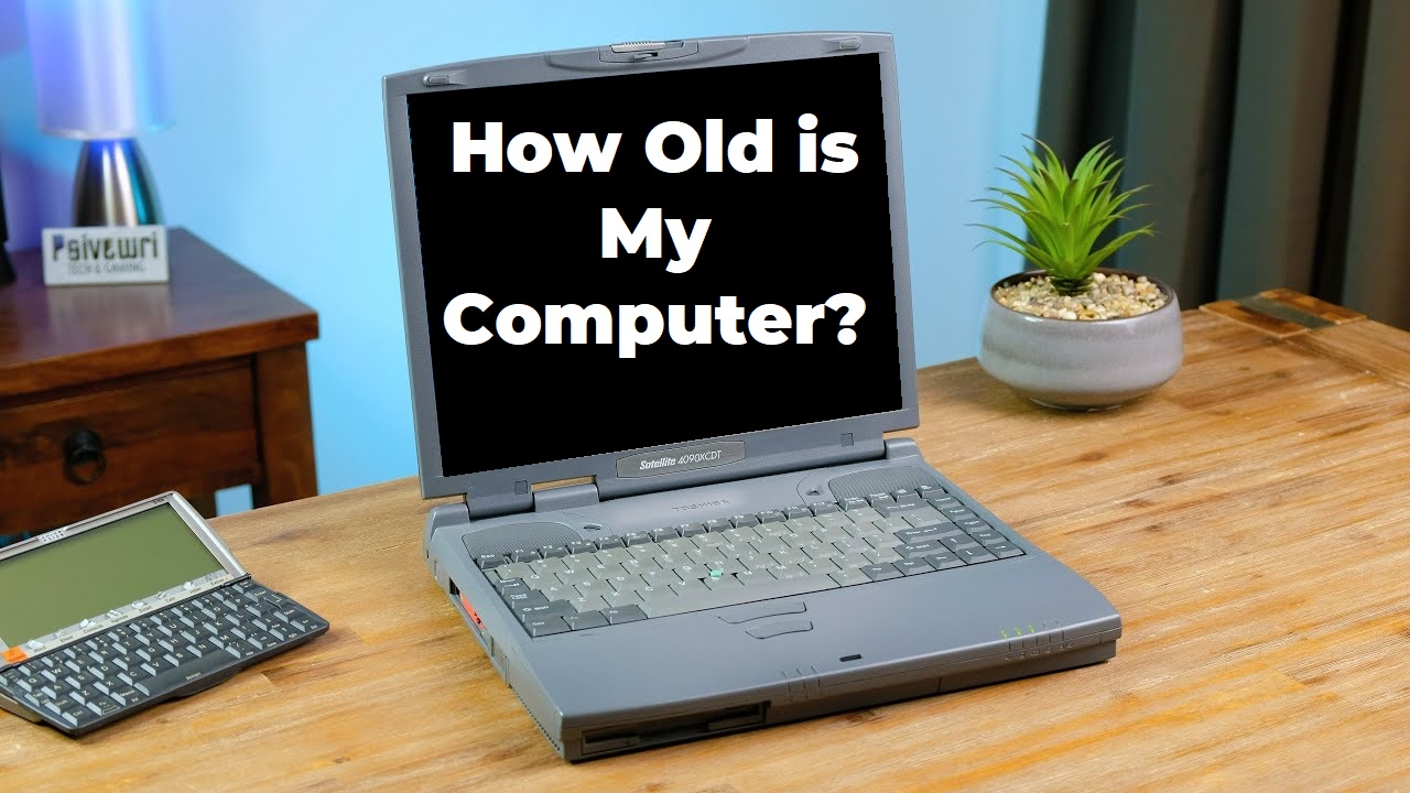 How Old is My Computer?